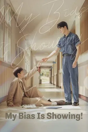 My Bias Is Showing (2025) EP.1-10 (ยังไม่จบ)