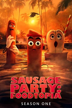 Sausage Party Foodtopia Season 1 (2024) ปาร์ตี้ไส้กรอก ฟู้ดโทเปีย ซีซั่น 1 EP.1-8 (จบ)