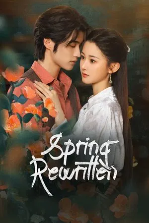 Spring Rewritten (2025) ใบไม้ผลิเปลี่ยนสี EP.1-26 (ยังไม่จบ)