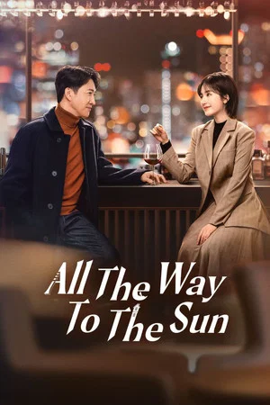 All The Way To The Sun (2023) เส้นทางนักล่าฝัน EP.1-36