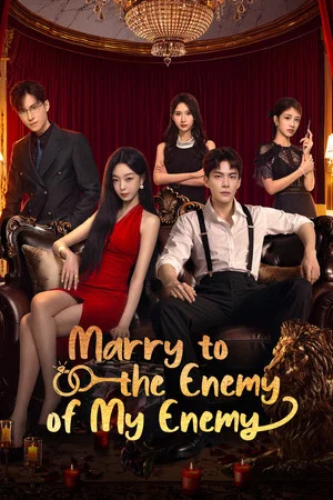 Marry to the Enemy of My Enemy (2025) ด้วยรักจากดวงตะวัน EP.1-24