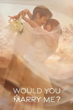 Would You Marry Me (2025) EP.1-12 (ยังไม่จบ)