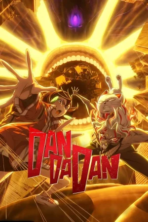 Dandadan Season 2 (2025) ดันดาดัน ซีซั่น 2 EP.1-12 (ยังไม่จบ)