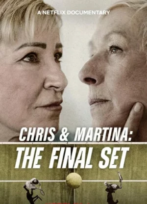 Chris And Martina The Final Set (2026) คริสกับมาร์ตินา สู้สุดใจในเซ็ดสุดท้าย