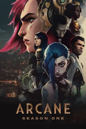 Arcane League of Legends Season 1 (2021) อาร์เคน ตำนานลีกออฟเลเจ็นดส์ ซีซั่น 1 EP.1-9 (จบ)